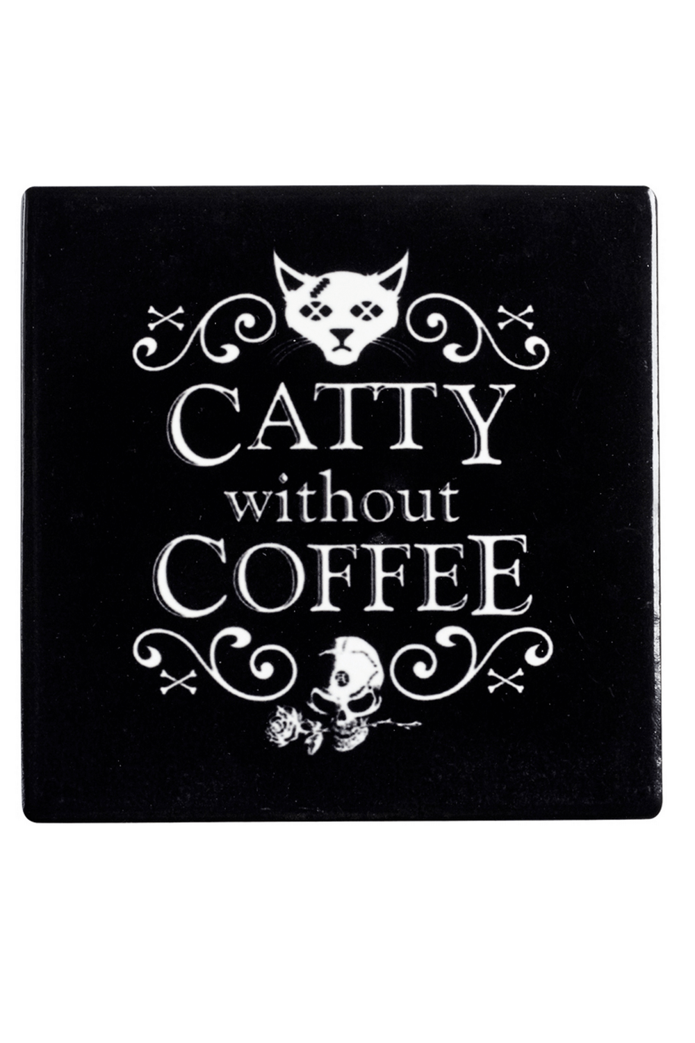 Catty Without Coffee Coaster - Gothic Fun Home Decor